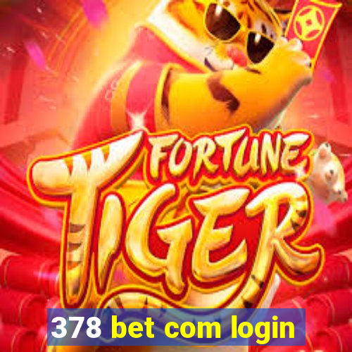 378 bet com login